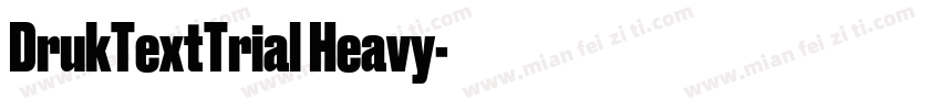 DrukTextTrial Heavy字体转换